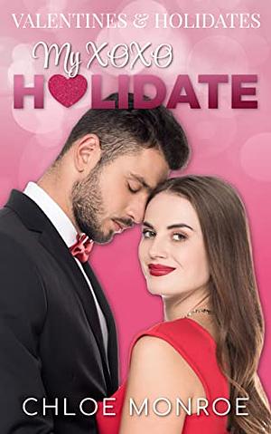 My XOXO Holidate: A Masquerade Romance by Chloe Monroe