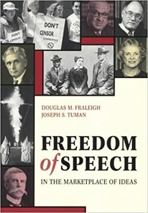 Freedom of Speech in the Marketplace of Ideas by Joseph S. Tuman, Douglas M. Fraleigh