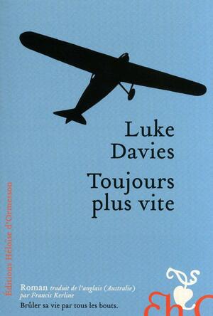 Toujours plus vite by Luke Davies