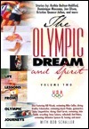 The Olympic Dream and Spirit: Life Lessons from Olympic Journeys by Olympic Athletes and Coaches, Bob Schaller