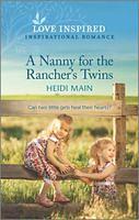 A Nanny for the Rancher's Twins by Heidi Main