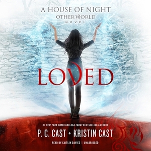 Loved by P.C. Cast, Kristin Cast