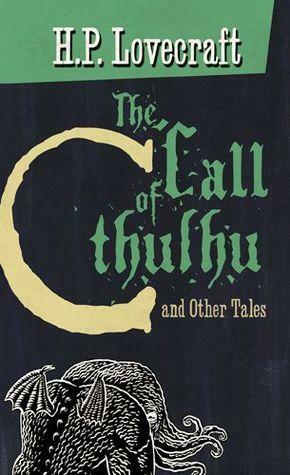 The Call of Cthulhu and Other Tales by H.P. Lovecraft