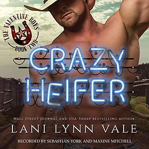 Crazy Heifer by Lani Lynn Vale