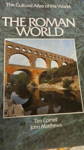 The Roman World by Tim J. Cornell, John Matthews