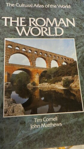 The Roman World by John Matthews, Tim J. Cornell