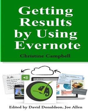 Getting Results by Using Evernote by Christine Campbell