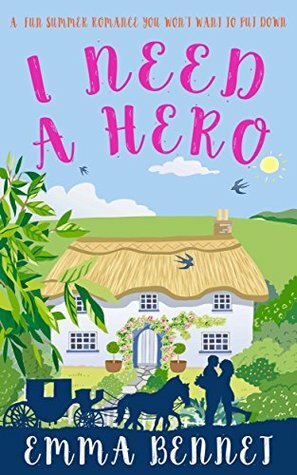 I Need a Hero by Emma Bennet