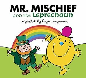 Mr. Mischief and the Leprechaun by Adam Hargreaves, Roger Hargreaves