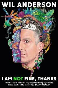 I Am NOT Fine, Thanks by Wil Anderson