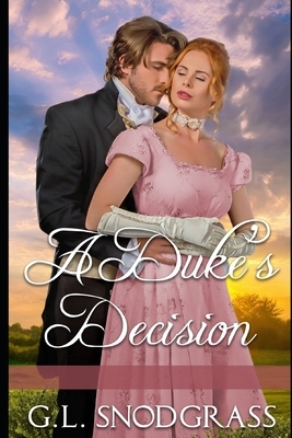 A Duke's Decision by G. L. Snodgrass