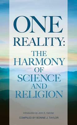 One Reality: The Harmony of Science and Religion by 