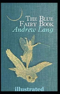 The Blue Fairy Book illustrated by Andrew Lang