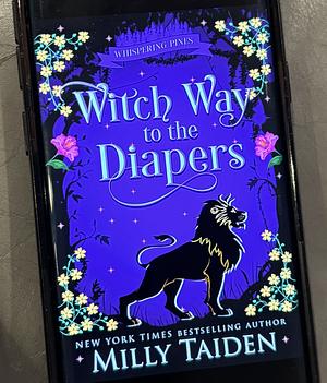 Witch Way to the Diapers  by Milly Taiden