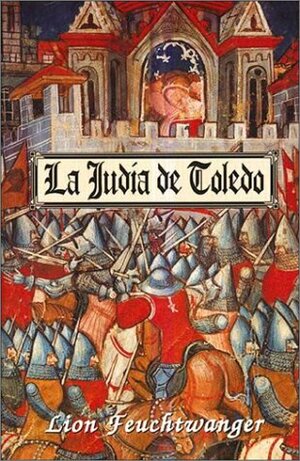 La judía de Toledo by Lion Feuchtwanger