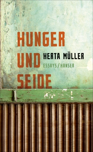 Hunger und Seide by Herta Müller