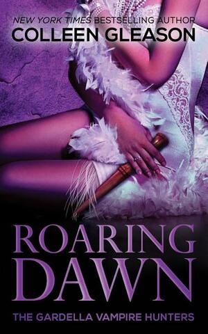 Roaring Dawn by Colleen Gleason