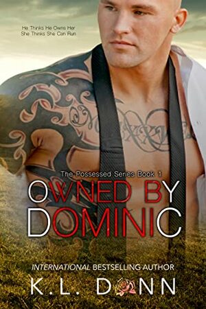 Owned by Dominic by K.L. Donn