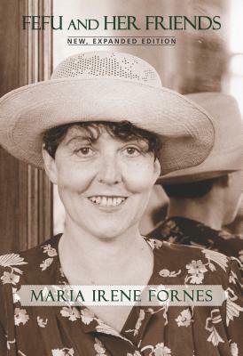 Fefu and Her Friends: New, Expanded Edition by Fornés María Irene