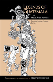 Legends of Guatemala by Kelly Washbourne, Miguel Ángel Asturias, Gerald Martin