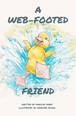 A Web-Footed Friend: Black and White Edition by Marilyn Sabey