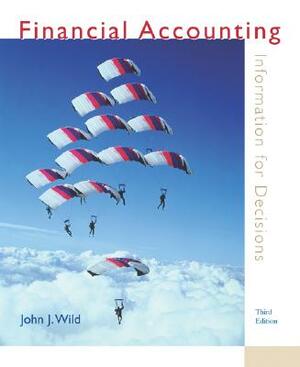 MP Financial Accounting: Information for Decisions W/ Topic Tackler & Net Tutor by John J. Wild