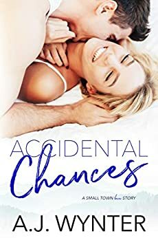 Accidental Chances by A.J. Wynter