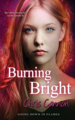 Burning Bright by Chris Cannon