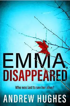 Emma, Disappeared by Andrew Hughes