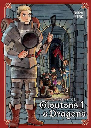 Gloutons et Dragons Tome 1 by Ryoko Kui, Sébastien Ludmann