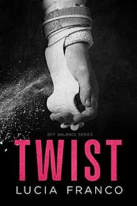 Twist by Lucia Franco