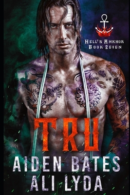 Tru by Aiden Bates, Ali Lyda