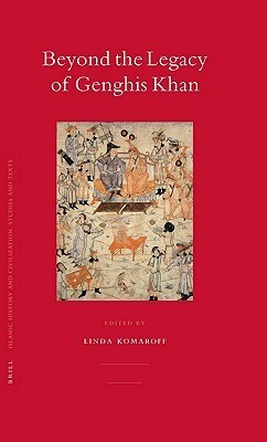 Beyond the Legacy of Genghis Khan by Linda Komaroff