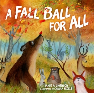 A Fall Ball for All by Jamie A. Swenson