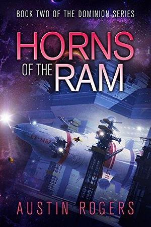 Horns of the Ram by Austin Rogers, Austin Rogers