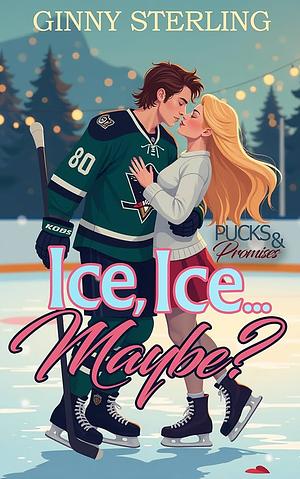 Ice, Ice... Maybe? by Ginny Sterling