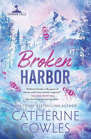 Broken Harbor by Catherine Cowles