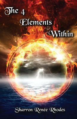 The 4 Elements within by Ronnie, Sharron Rhodes