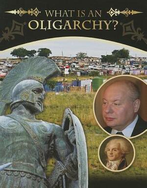 What Is an Oligarchy? by Joseph Brennan