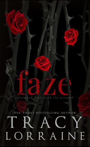 Faze by Tracy Lorraine