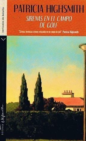 Sirenas en el Campo de Golf by Patricia Highsmith, Patricia Highsmith
