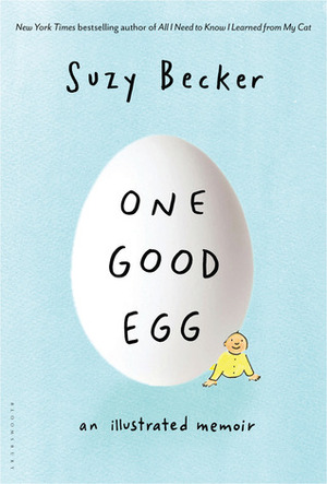 One Good Egg: An Illustrated Memoir by Suzy Becker