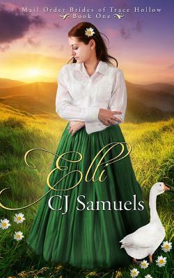 Elli: Mail Order Brides of Trace Hollow Book 1 by Cj Samuels