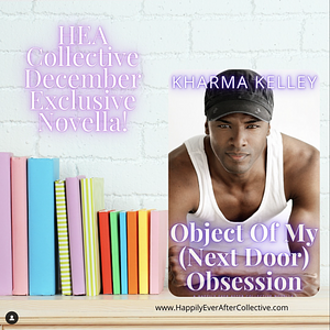 Object Of My (Next Door) Obsession by Kharma Kelley