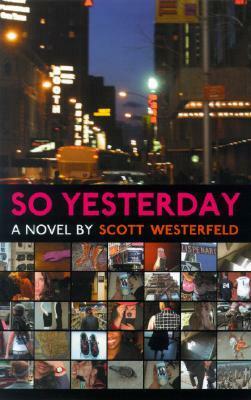 So Yesterday by Scott Westerfeld