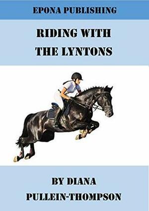 Riding With The Lyntons by Diana Pullein-Thompson