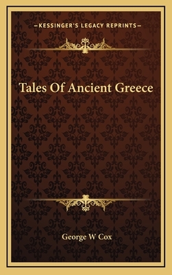 Tales of Ancient Greece by George W. Cox