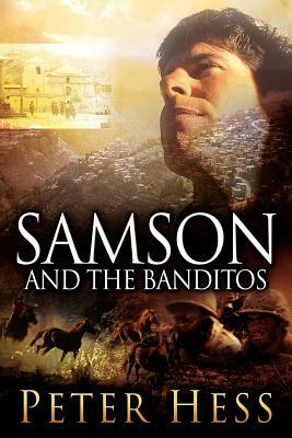 Samson and the Banditos by Peter Hess