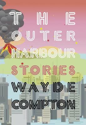 The Outer Harbour by Wayde Compton
