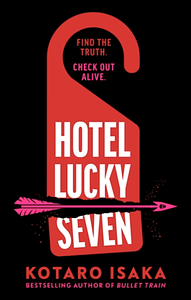 Hotel Lucky Seven by Kōtarō Isaka